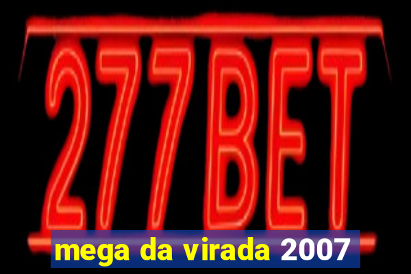 mega da virada 2007